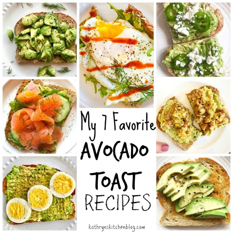 My 7 Favorite Avocado Toast Recipes - Kathryn's Kitchen
