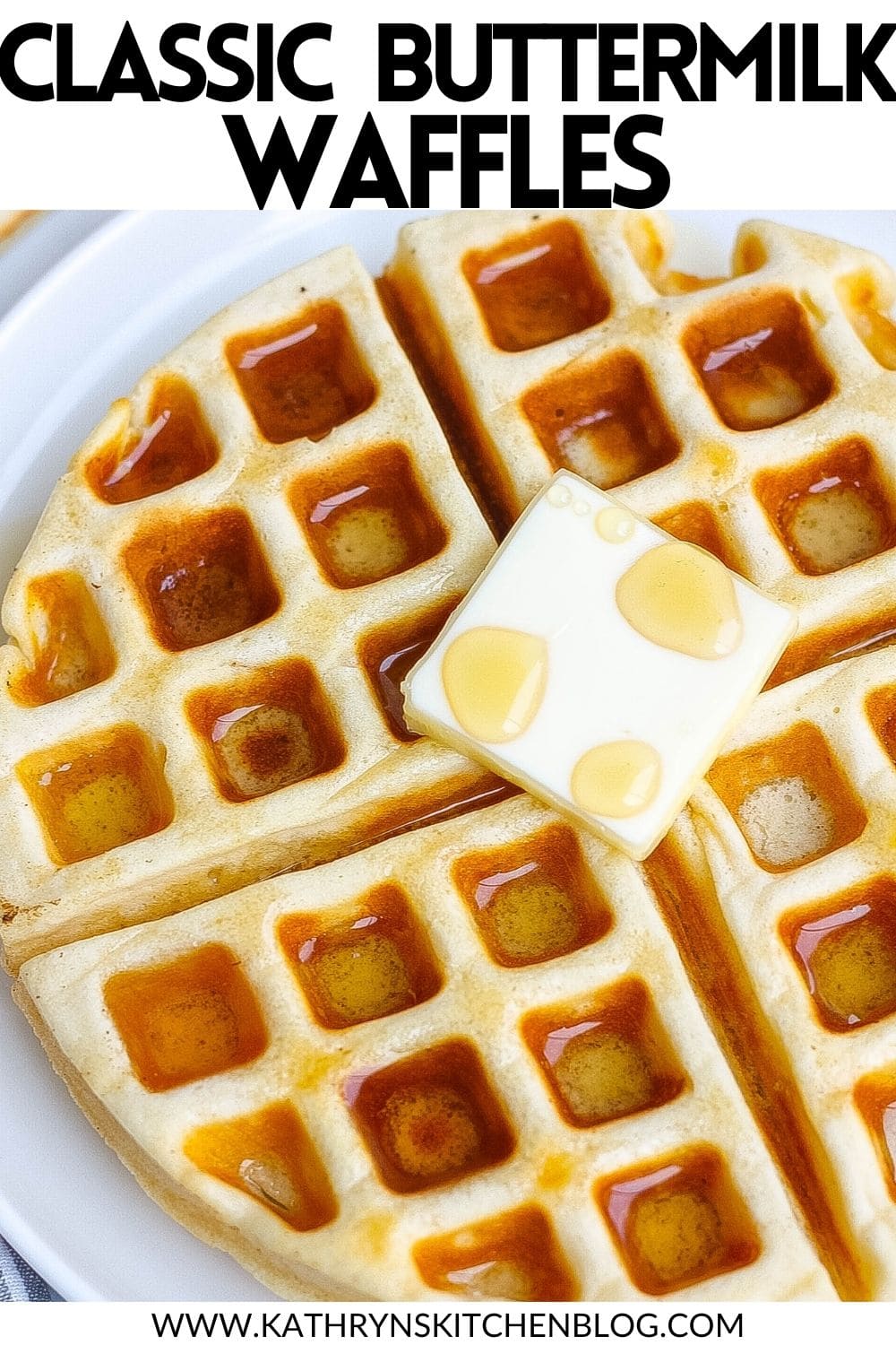 Classic Buttermilk Waffles (The Best Recipe) - Kathryn's Kitchen